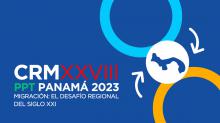 IV Reunión Plenaria entre la Conferencia Regional sobre Migración (CRM) y la Conferencia Suramericana sobre Migraciones (CSM)